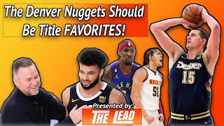 How The Denver Nuggets Are TITLE FAVORITES! The Atmosphere: An NBA Show
