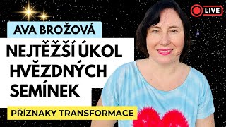 Úkoly hvězdných semínek AVA BROŽOVÁ Příznaky transformace osobní rozvoj