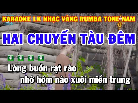 Karaoke Nhạc Sống Liên Khúc Tone Nam Rumba Trữ Tình | Hai Chuyến Tàu Đêm – Chuyến Đò Không Em