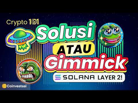 Layer 2 di Solana, Solusi atau Gimmick??