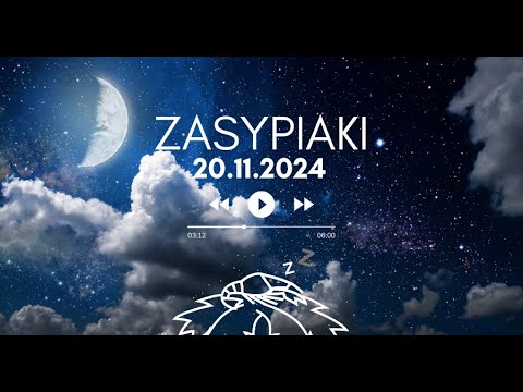 Zasypiaki || 20.11.2024 Środa