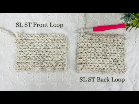 How to crochet a slip stitch front loop and back loop tutorial - Great crochet stitches for hat