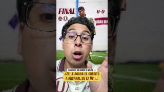 EMPATE DE LA U EN CUTERVO 😤 ¿SE LE ACABA EL CRÉDITO A RABANAL? 😳