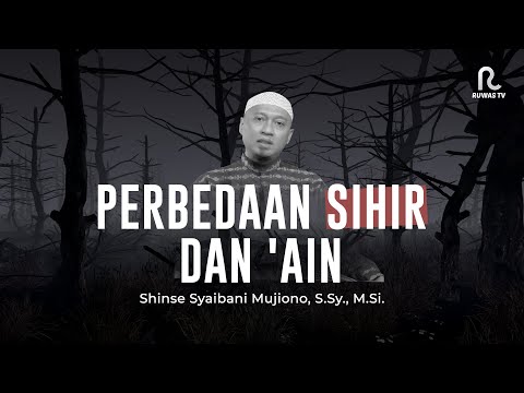 Perbedaan Sihir Dan 'Ain || Taklim Singkat || Ruwas TV