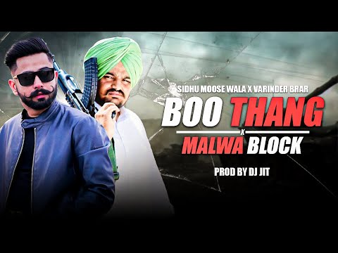 Boo Thang X Malwa Block | Varinder Brar Ft.Sidhu Moose Wala | Dj Jit | Latest Punjabi Songs 2024