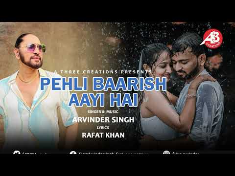 Pehli Barish Aayi Hai | Arvinder Singh | New Romantic Song |