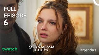 Sob A Mesma Chuva Episódio 6 | Aynı Yağmur Altında (Legendas em Português)