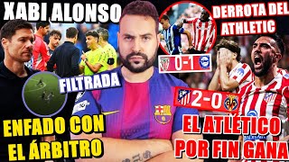 💥FILTRADO: ¡XABI ALONSO al ÁRBITRO! - DERROTA del ATHLETIC y VICTORIA del ATLETI POR FIN