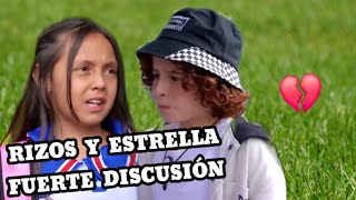 ESTRELLA SE ENOJA CON RIZOS Y TIENEN FUERTE DISCUSIÓN, TERMINAN SU RELACIÓN