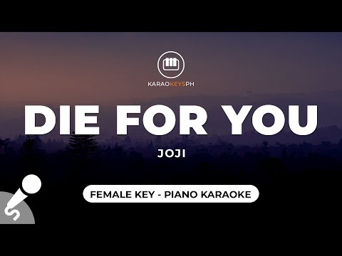 Die For You – Joji (Female Key – Piano Karaoke)