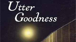 Utter Goodness w/ Audrey Lee