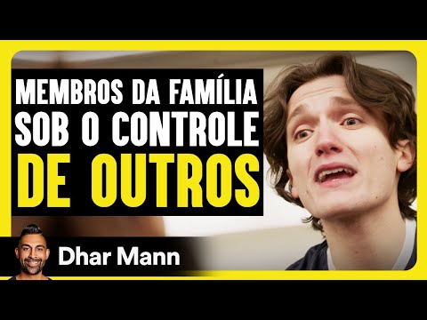 Membros Da Família Sob O Controle De Outros | Dhar Mann Studios