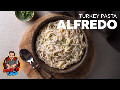 Turkey Pasta Alfredo | Make It Easy | Akis Petretzikis