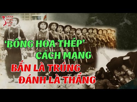 Kiên Cường & Bất Khuất: Chân Dung Những Bông Hoa Thép Việt Nam Trong Chiến Tranh