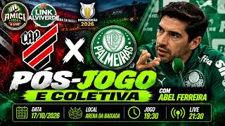 🔴 AO VIVO  | COLETIVA DE ABEL FERREIRA | PÓS-JOGO | ATHLETICO-PR X PALMEIRAS | BRASILEIRÃO 2026