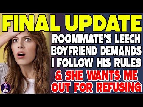 Roommate’s Leech Boyfriend Demands I Follow His Rules And She Wants Me Out For Refusing