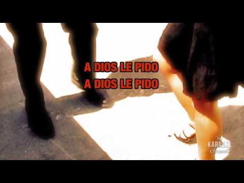 A Dios Le Pido in the Style of “Juanes” with lyrics (with lead vocal)