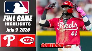Philadelphia Phillies Vs. Cincinnati Reds | July.09.2026 FULL GAME Highlights | MLB Season 2026