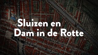Sluizen en Dam in de Rotte (nieuwe versie)