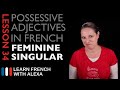 Mastering Feminine Singular Possessive Adjectives in French