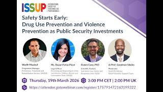 Safety Starts Early:  Drug Use Prevention and Violence Prevention as Public Security Investments