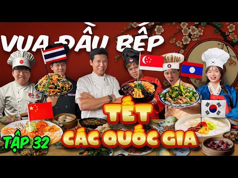 Trận Chiến Vua Đầu Bếp - Tập 32: Tìm ra Vua Đồ Ăn Tết Theo Các Quốc Gia Châu Á