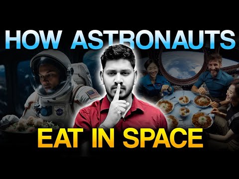 How Astronauts Eat in Zero Gravity | How Astronauts Really Eat?