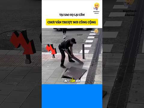 Tại sao họ cấm chơi ván trượt ở những chỗ này ?#bietthemchovui #amazingfacts