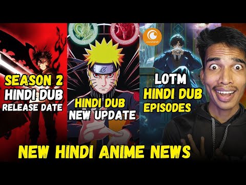 Naruto Shippuden Hindi Dub New Episodes! Black Clover S2 Hindi Dub Date | Lord Of Mystries Hindi Dub