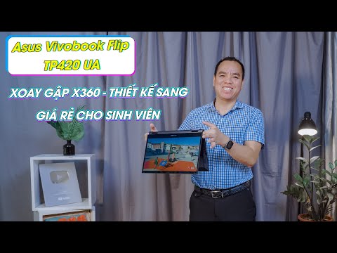 (VIETNAMESE) Đánh Giá Laptop Asus VivoBook Flip 14 TP420 CPU Cực Khoẻ 8 Lõi 16 Luồng