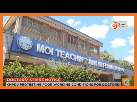 Doctors at MTRH issues a 14-day strike notice