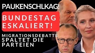 🚨Bundestag eskaliert! Migrationsdebatte spaltet Parteien - Showdown zwischen Scholz, Merz & Weidel!🚨