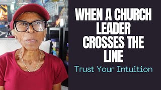 WHEN A CHURCH LEADER CROSSES THE LINE: Relationship advice, goals & tips