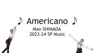 Mao SHIMADA 2023-24 SP Music (NEW)