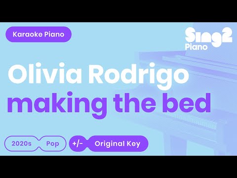 Olivia Rodrigo – making the bed (Piano Karaoke)