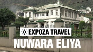 Nuwara Eliya (Sri Lanka) Vacation Travel Video Guide
