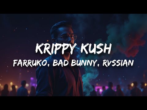 Farruko, Bad Bunny, Rvssian - Krippy Kush (Letra)