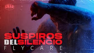 FLYCARE - SUSPIROS DEL SILENCIO (Videoclip Oficial)