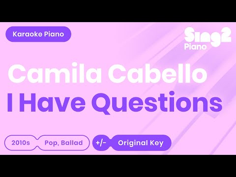 I Have Questions [Piano Karaoke Instrumental] Camila Cabello