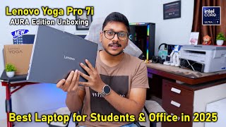 Best Laptop for Students & Office in 2025..? Lenovo Yoga Pro 7i AURA Edition Unboxing 🔥