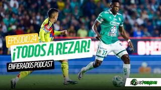 León... ¿CASI ELIMINADO? | ¿Cota VUELVE AL LEÓN? | Previa vs Toluca | EnFierados Ep.24-T6