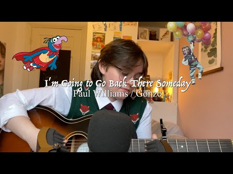 I'm Going to Go Back There Someday - Paul Williams & Gonzo (cover by Sammy Copley)