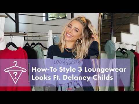 How-To-Style 3 Loungewear Looks with Delaney Childs