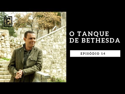 O TANQUE DE BETHESDA