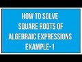 Square Roots and Algebraic Expressions