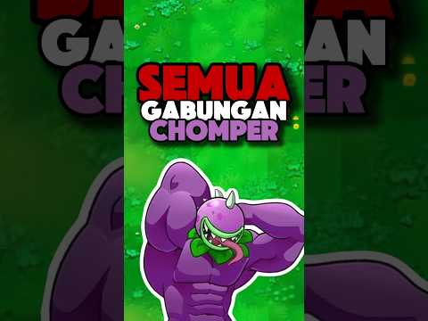 GABUNGAN CHOMPER 🥀🥀🥀 #pvzfusion