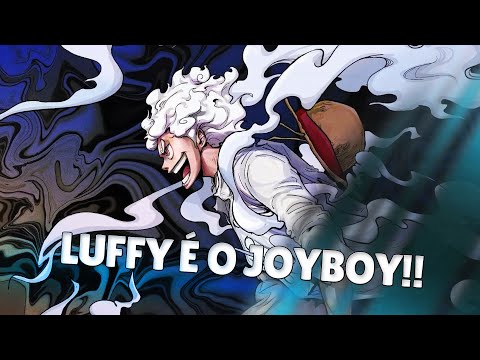 A TEORIA DEFINITIVA DE ONE PIECE! Luffy é o JOYBOY e não uma REENCARNAÇÃO