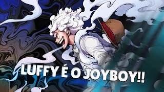 A TEORIA DEFINITIVA DE ONE PIECE! Luffy é o JOYBOY e não uma REENCARNAÇÃO