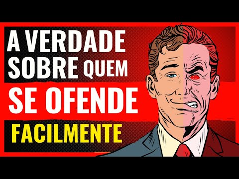 5 VERDADES sobre Quem Se OFENDE Fácil