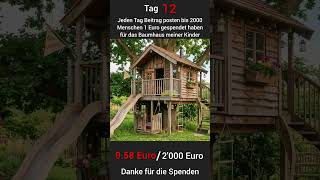 Tag 12 von 2000 Personen Spenden je 1 Euro für mein Baumhaus☺️ #shorts #viralshorts